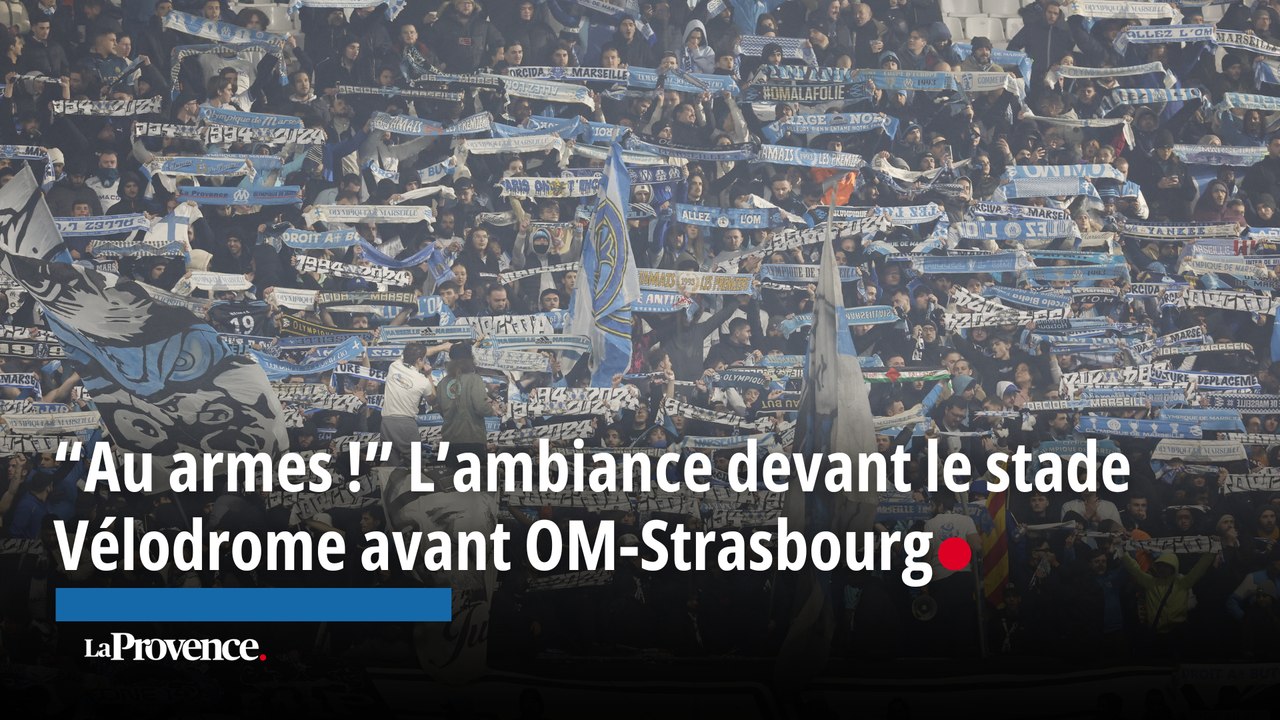 OM-Strasbourg. "Aux armes !" L' ambiance devant le Vélodrome avant la rencontre