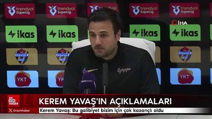 Kerem Yavaş: Bu galibiyet bizim için çok kazançlı oldu