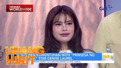 Kitchen Kuwentuhan with Prinsesa ng City Jail star Denise Laurel | Unang Hirit