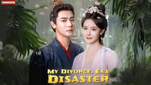 My Divorce, Ex's Disaster (Chinese Drama English Subtitles ) Snackshort