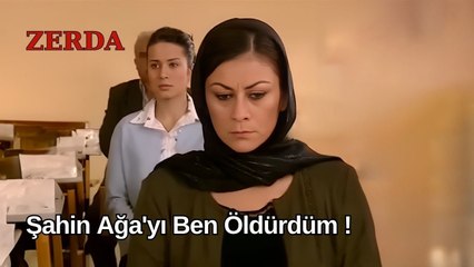 Şahin Ağa'yı Ben Öldürdüm Hamit'in İtirafı -  Zerda 41. Bölüm
