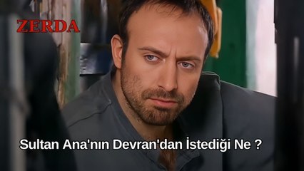 Sultan Ana'nın Devran'dan İstediği ne? - Zerda 42. Bölüm