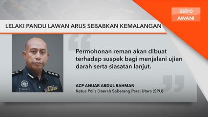 Lelaki pandu lawan arus sebabkan kemalangan ditahan