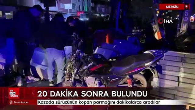 Mersin'de kazada sürücünün kopan parmağını dakikalarca aradılar