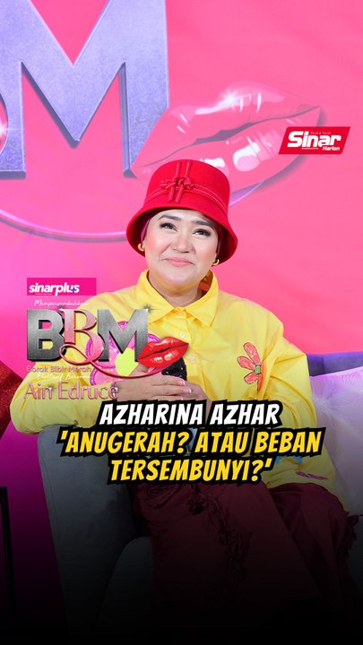 BBM: Azharina Azhar - Anugerah? atau beban tersembunyi?
