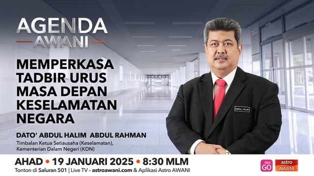 Agenda AWANI: Memperkasa tadbir urus masa depan keselamatan negara