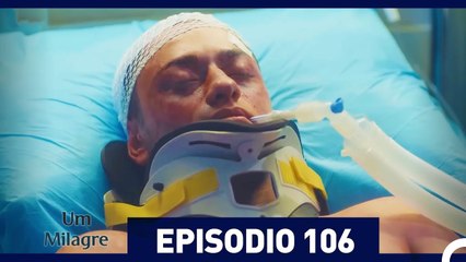 Um Milagre Episódio 106 (Dublagem em Português)