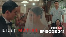 Lilet Matias, Attorney-at-Law: Lilet objects to Aera's wedding! (Episode 241 - Part 3/3)