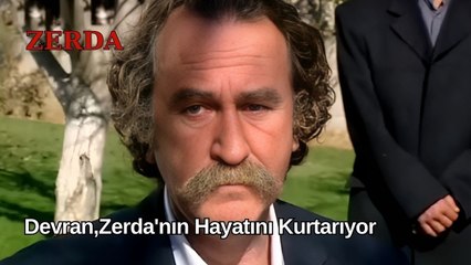 Devran, Zerda'nın Hayatını Kurtarıyor - Zerda 45. Bölüm