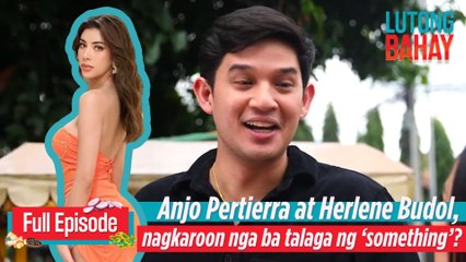 Anjo Pertierra at Herlene Budol, nagkaroon nga ba talaga ng ‘something’? | Lutong Bahay