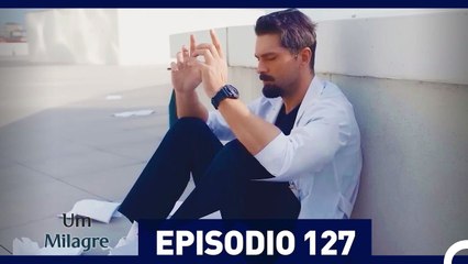 Um Milagre Episódio 127 (Dublagem em Português)