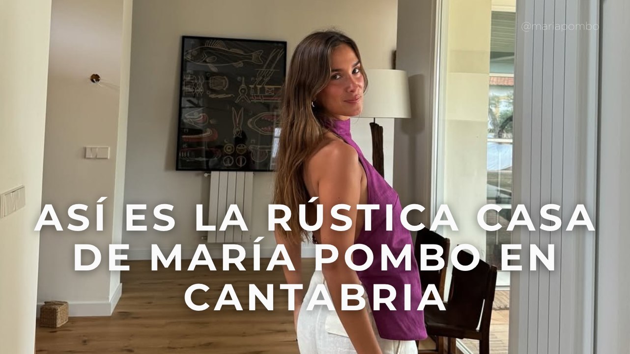 Así es la rústica casa de María Pombo en Cantabria
