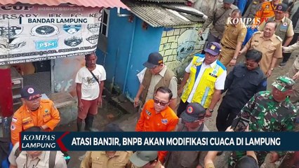 Atasi Banjir, BNPB Akan Modifikasi Cuaca di Lampung