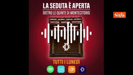 "La Seduta ? Aperta", il secondo episodio del podcast della Camera su Spotify