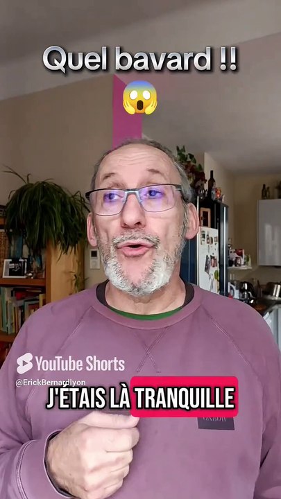 Mais quel bavard !!😱