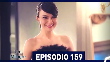 Um Milagre Episódio 159 (Dublagem em Português)