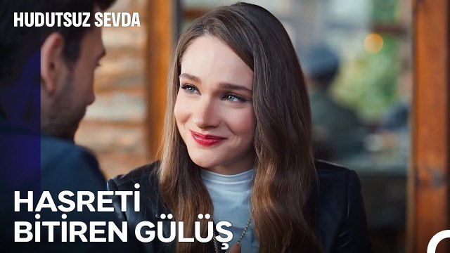 Seni ve Sana Dair Her Şeyi Çok Özledim... - Hudutsuz Sevda