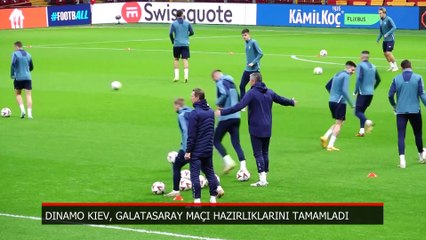 Dinamo Kiev, Galatasaray maçı hazırlıklarını tamamladı