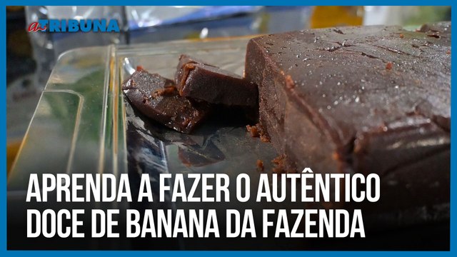Aprenda a fazer o autêntico doce de banana da fazenda | Como Fazer