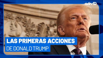 Estas son las primeras acciones de Donald Trump en Estados Unidos como presidente