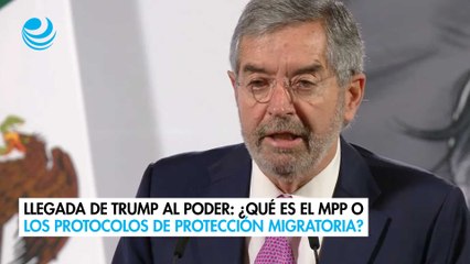 Llegada de Trump al poder: ¿Qué es el MPP o los Protocolos de Protección Migratoria?