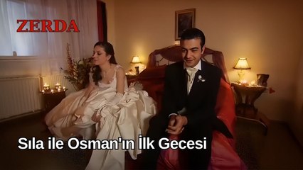 Sıla ile Osman'ın İlk Gecesi - Zerda 52. Bölüm
