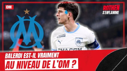 OM : Balerdi est-il vraiment au niveau de l’OM ? Dugarry n’est “pas convaincu…”