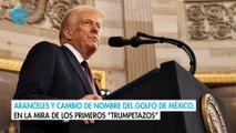Aranceles y cambio de nombre del Golfo de México, en la mira de los primeros “trumpetazos”