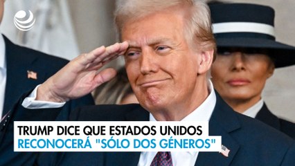 Trump dice que Estados Unidos reconocerá "sólo dos géneros"
