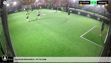 Faute de Edouard D - Fc Tatane
