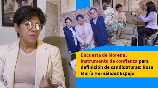 Encuesta de Morena, instrumento de confianza para definición de candidaturas: Rosa María Hernández Espejo