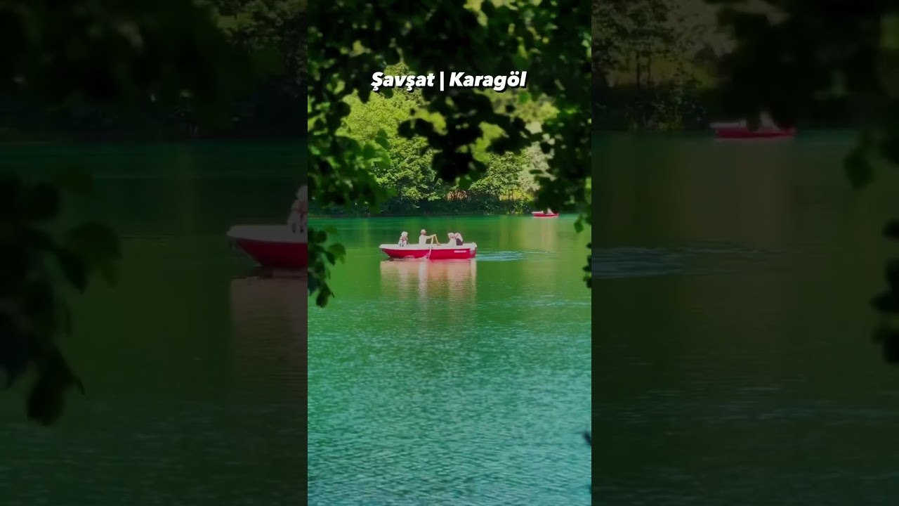 Karagöl Şavşat Artvin