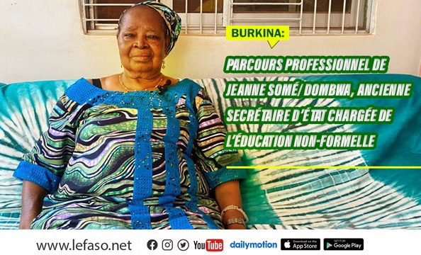 Burkina: Parcours professionnel de Jeanne Somé/ Dombwa, ancienne secrétaire d’État chargée de l’Éducation non-formelle