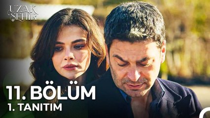 Uzak Şehir 11.Bölüm Fragman VCRH STCRH