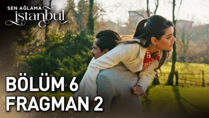 Sen Ağlama İstanbul 6.Bölüm Fragman VCRH STCRH