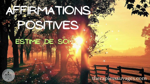 Affirmations positives pour apaiser et retrouver l'estime de soi avec une musique relaxante.