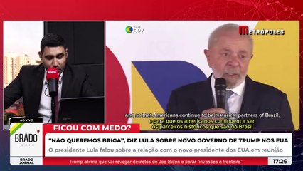 BATEU O MEDO! LULA DIZ NÃO QUERER BRIGA CONTRA GOVERNO TRUMP