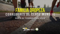 Familia Oropeza: Corredores de clase mundial | Parte III: Correr para vivir