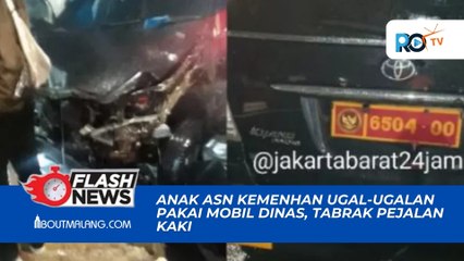 ANAK ASN KEMENHAN UGAL-UGALAN GUNAKAN MOBIL DINAS, TABRAK PEJALAN KAKI, PLAT NOMOR BERUBAH!