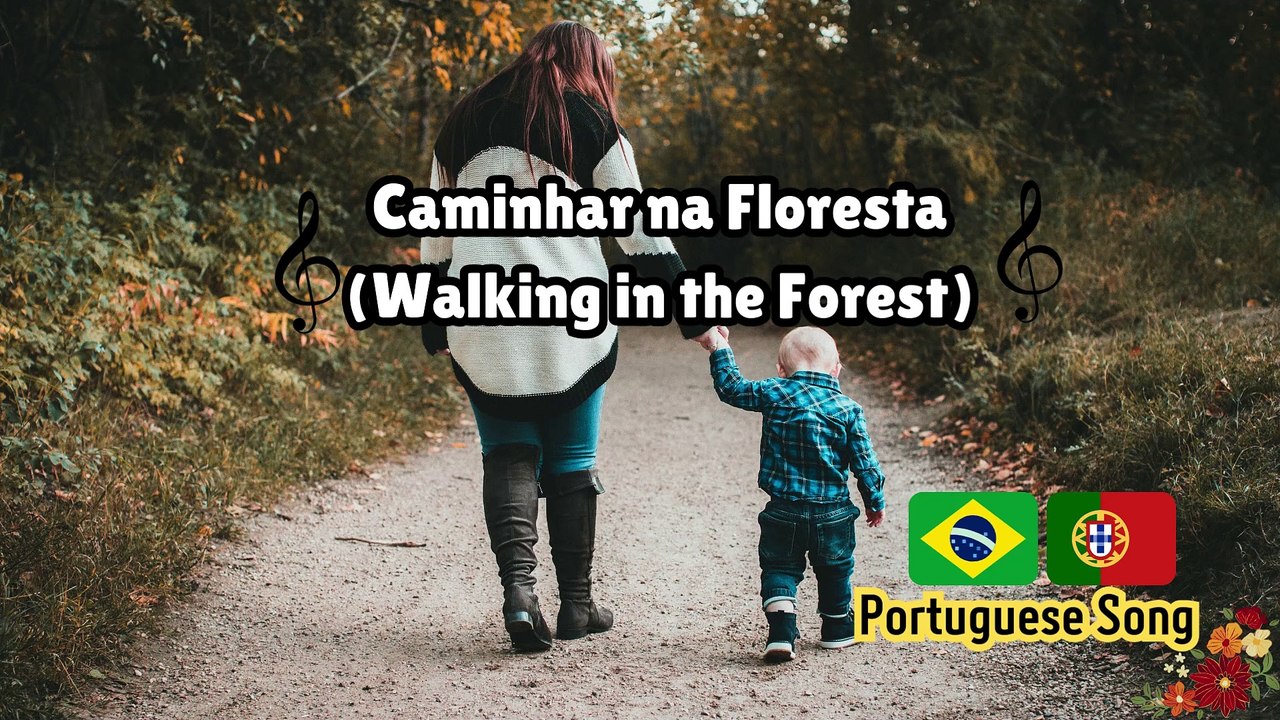 Caminhar na Floresta. Wonderful Portuguese Song.