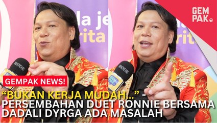 #GempakVideoNews : Persembahan Duet Ronnie Hussein Bersama Dadali Dyrga Ada Masalah