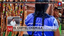 El Cártel Chamula y su negocio más siniestro: la explotación sexual de mujeres tzotziles