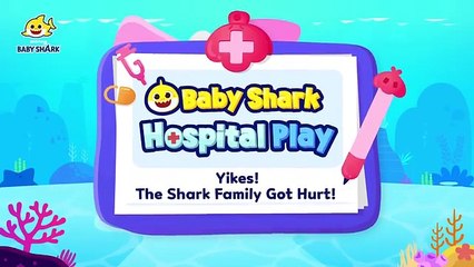 [🏥NEW] Yikes! The Shark Family Got Hurt! | Baby Shark Doctor | Hospital Play