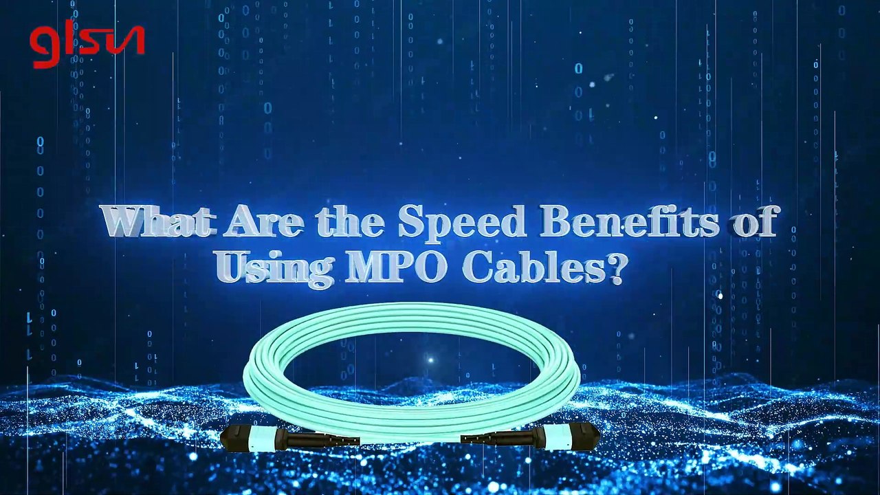 What are the  speed benefits of using MPO cables? | glsun.com