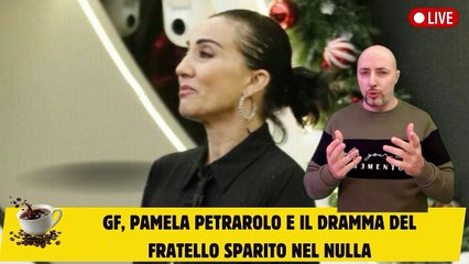GF, Pamela Petrarolo e il dramma del fratello sparito nel nulla