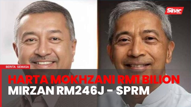SPRM puas hati pengisytiharan aset Mokhzani, Mirzan