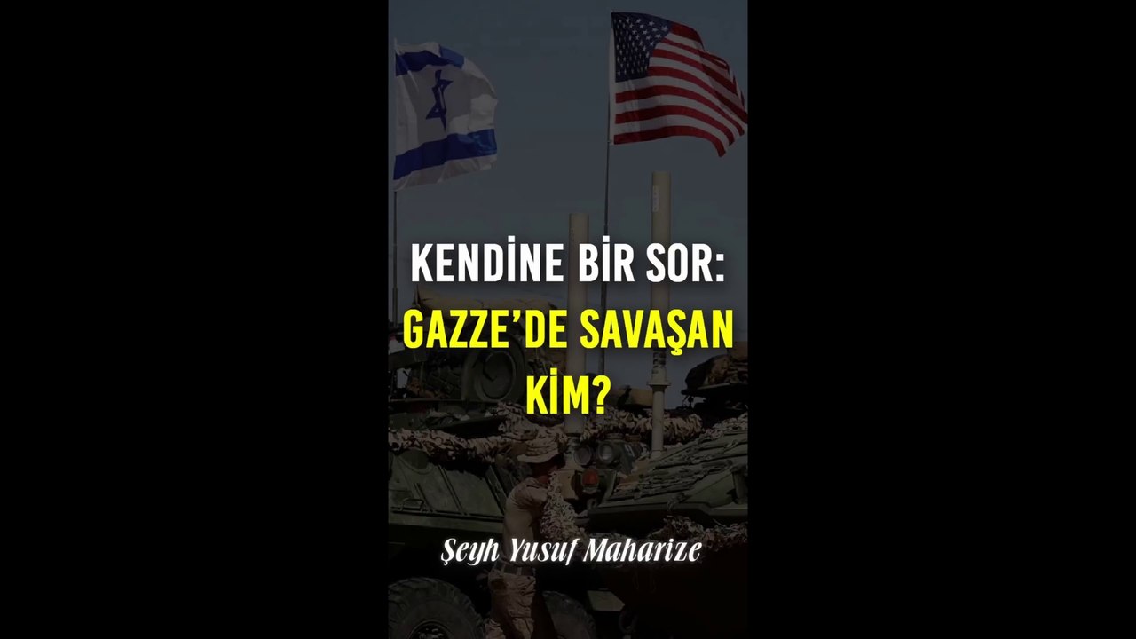 Kendine Bir Sor: Gazze’de Savaşan Kim?!
