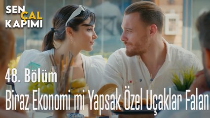 Biraz Ekonomi mi Yapsak Özel Uçaklar Falan - Sen Çal Kapımı 48. Bölüm
