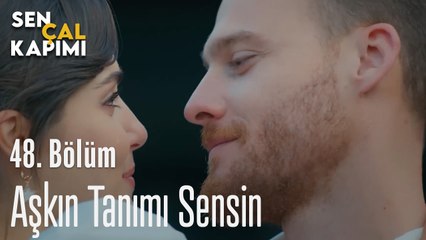 Aşkın Tanımı Sensin - Sen Çal Kapımı 48. Bölüm