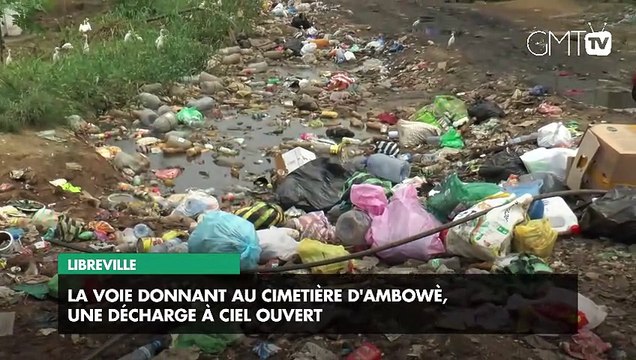 [#Reportage] Libreville : l'axe cimetière d'Ambowè, une décharge à ciel ouvert